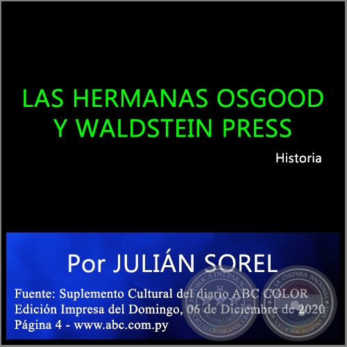 LAS HERMANAS OSGOOD Y WALDSTEIN PRESS - Por JULIN SOREL - Domingo, 06 de Diciembre de 2020